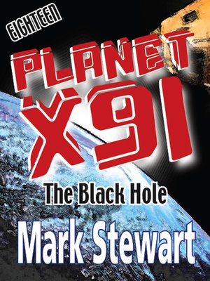 cover image of Planet X91 the Black Hole